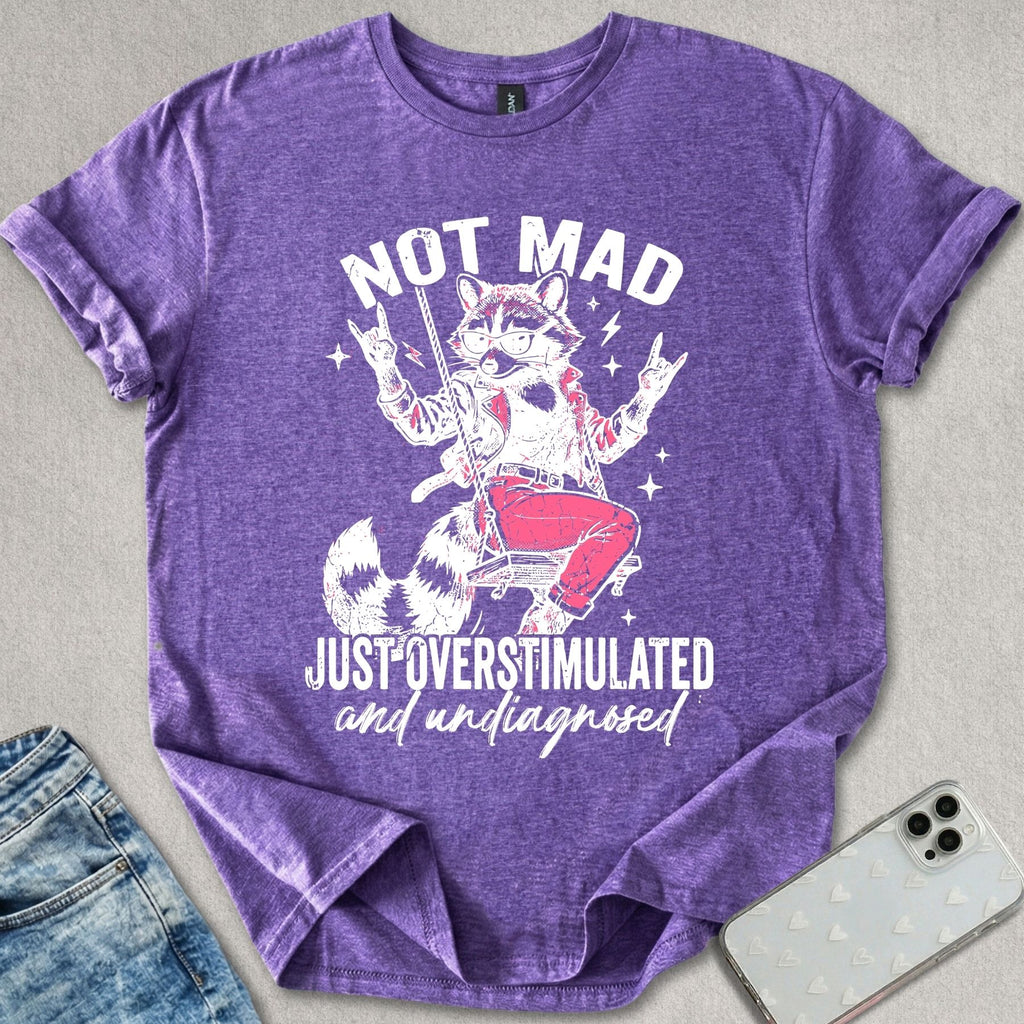 Overstimulated Undiagnosed T-shirt