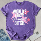 Exhausted B*tch T-shirt