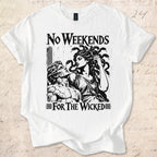 No Weekend T-shirt