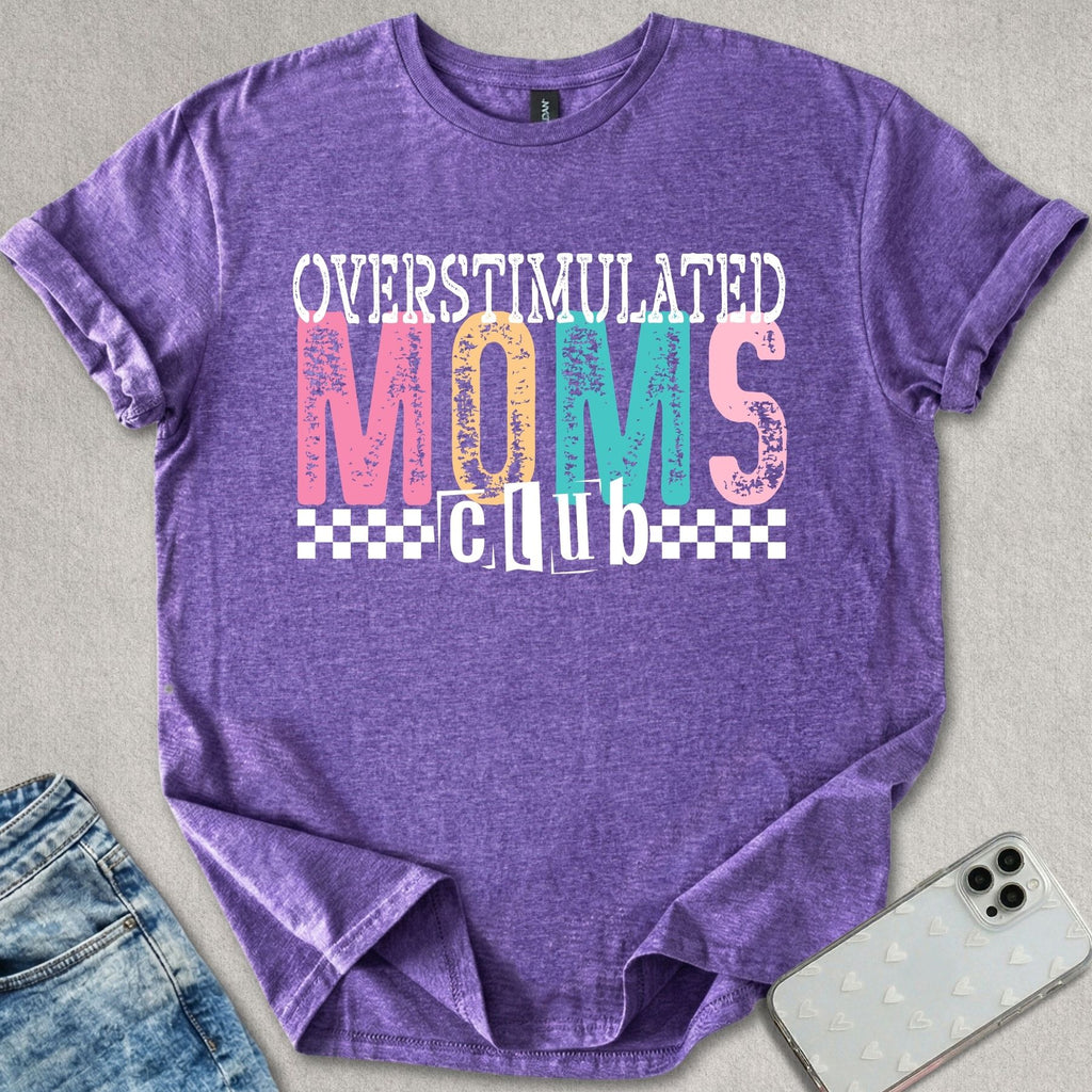 Overstimulated Moms Club T-shirt