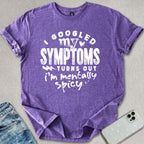 Turns Out I'm Mentally Spicy T-shirt