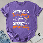 Summer Is Temporary T-shirt