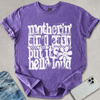 Motherin' Ain't Easy T-shirt