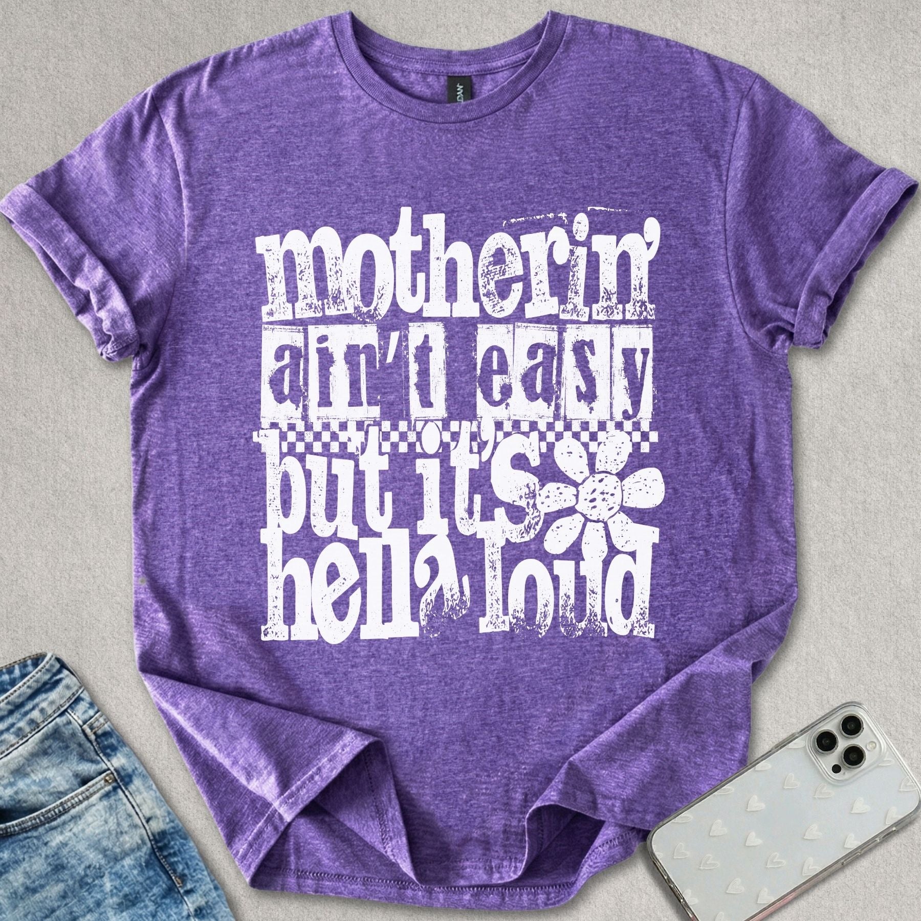 Motherin' Ain't Easy T-shirt