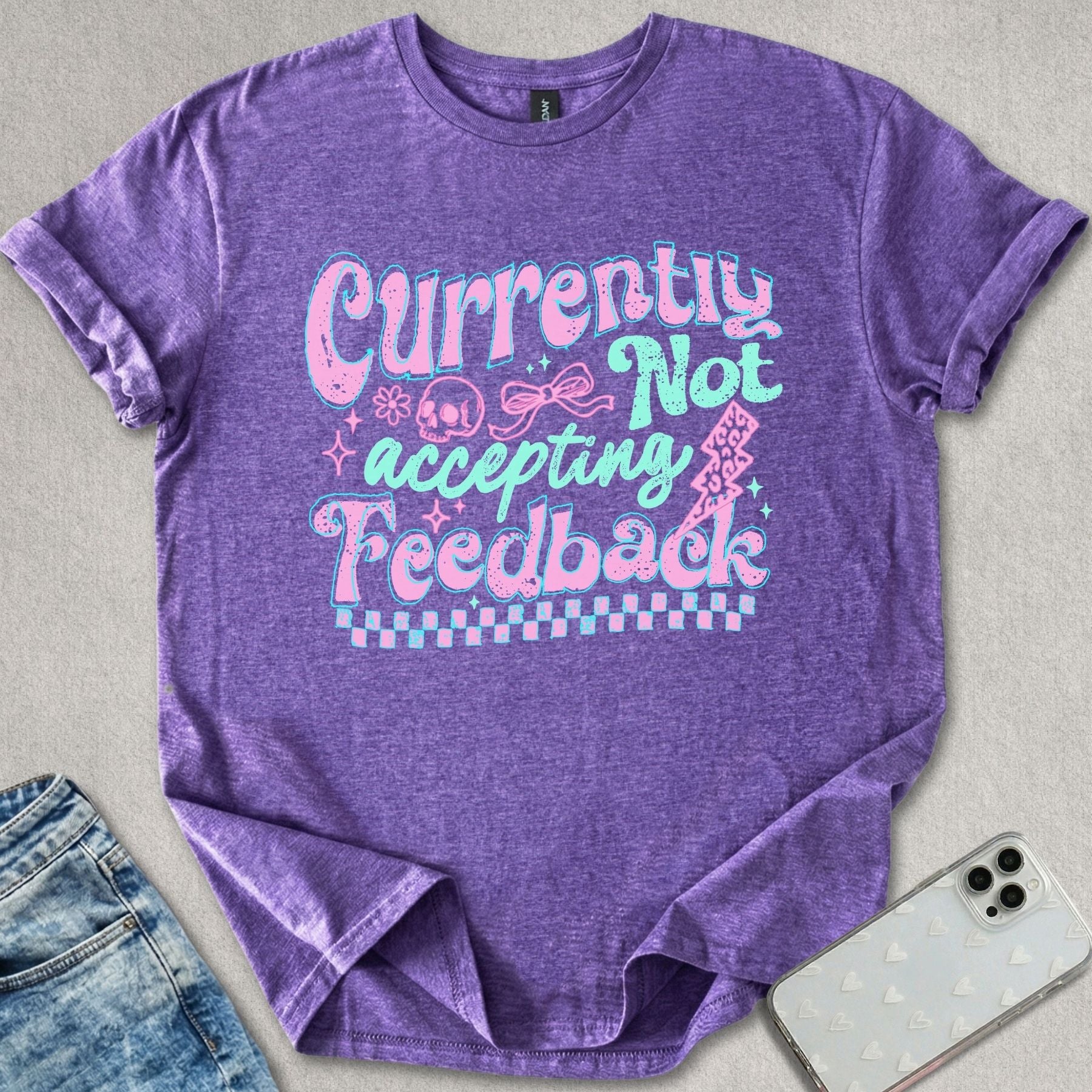 Not Accepting Feedback T-shirt