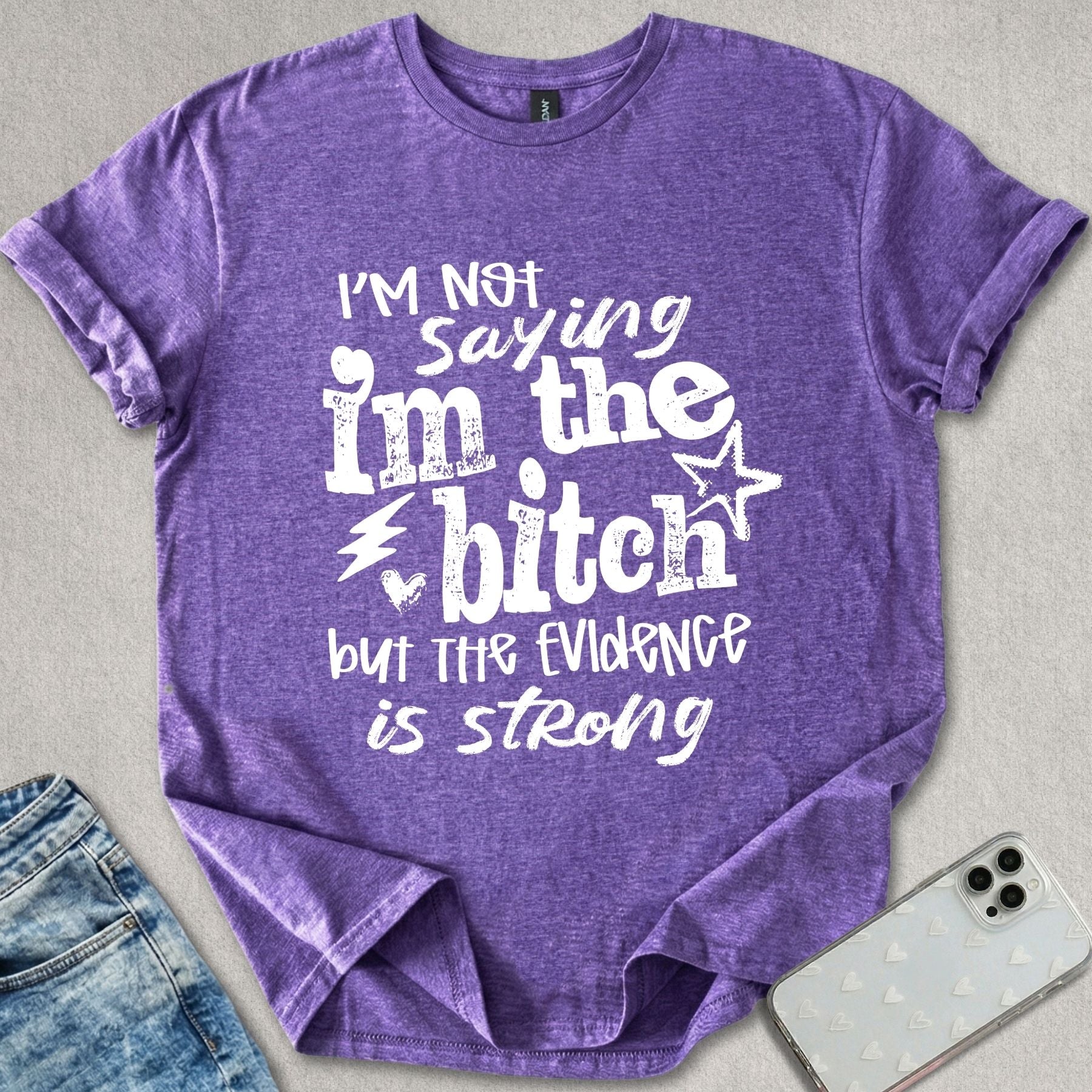 I'm The B*tch T-shirt