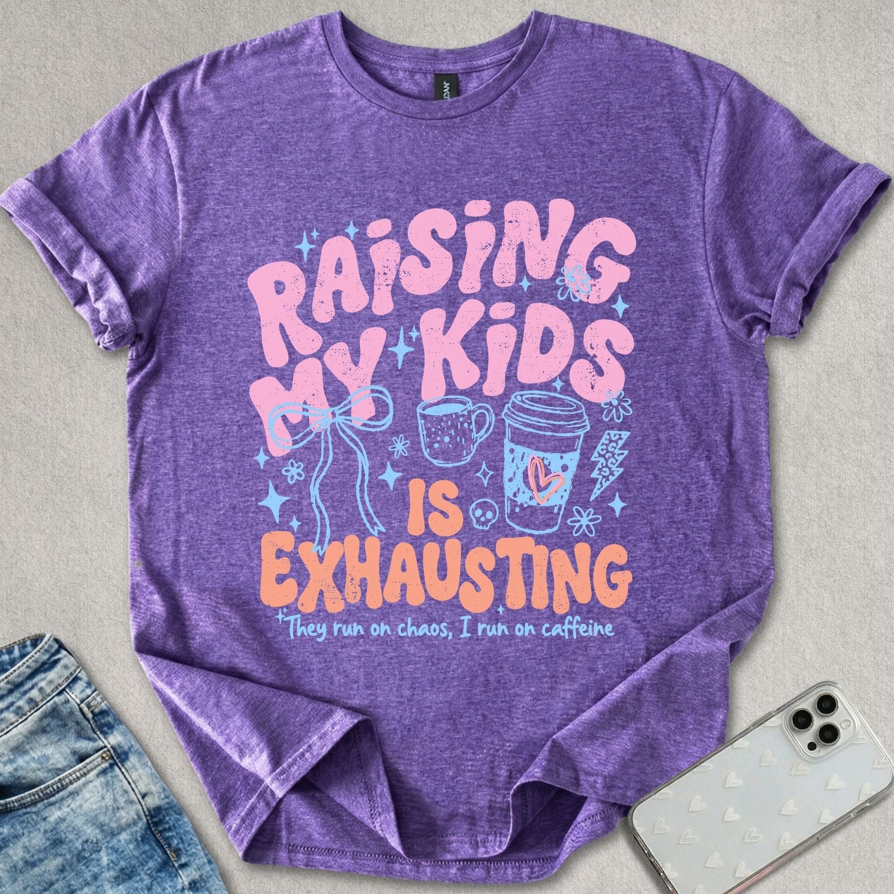 Raising Kids Is Exhausting T-shirt