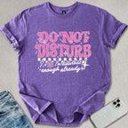 Do Not Disturb T-shirt