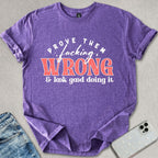 & Look Good Doing It T-shirt