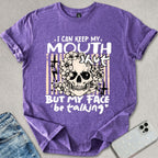 I Can Keep My Mouth Shut T-shirt