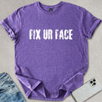 Fix Ur Face T-shirt