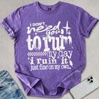 Ruin My Day T-shirt