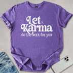 Let Karma T-shirt