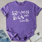 Nice Has Limits T-shirt