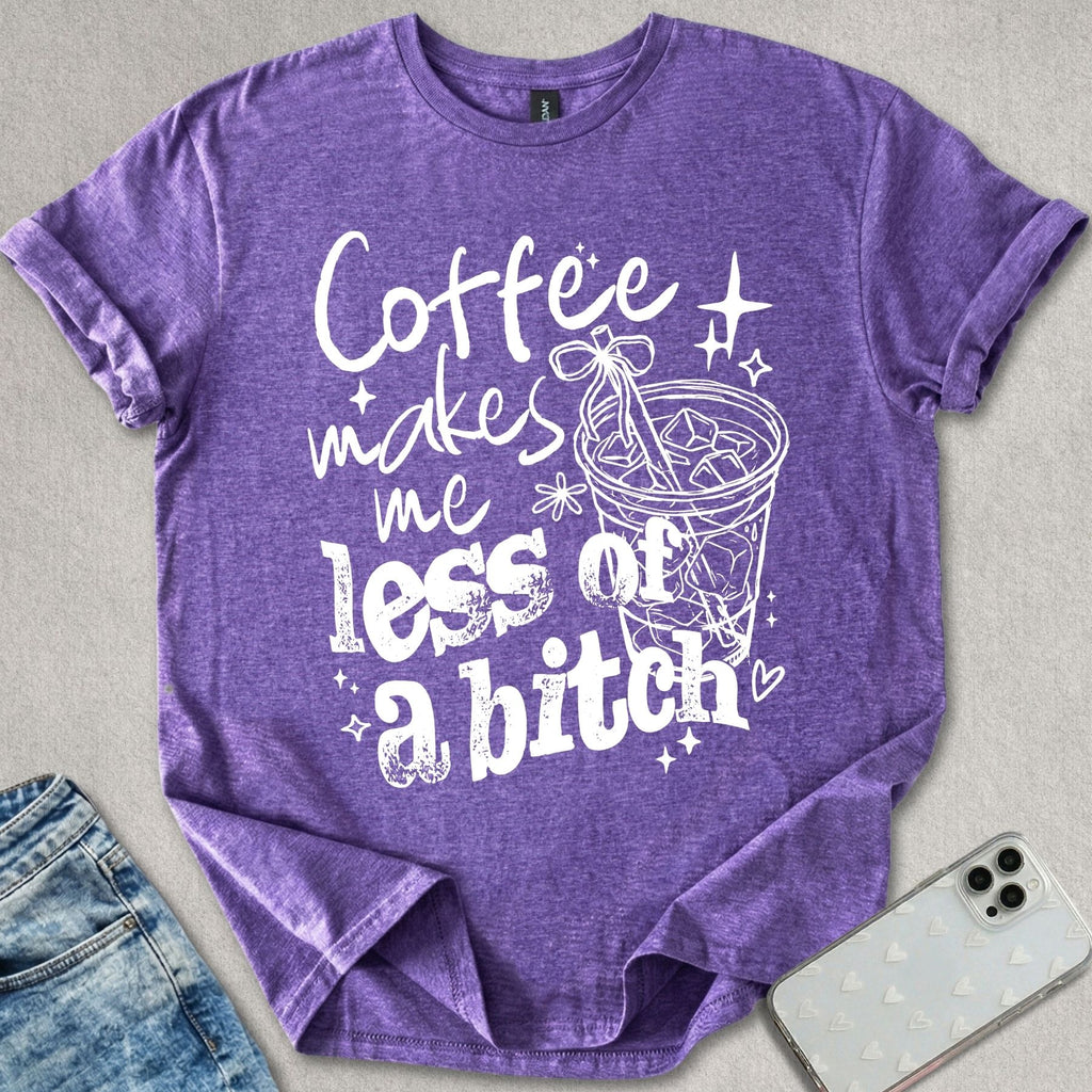 Coffee Makes Me T-shirt