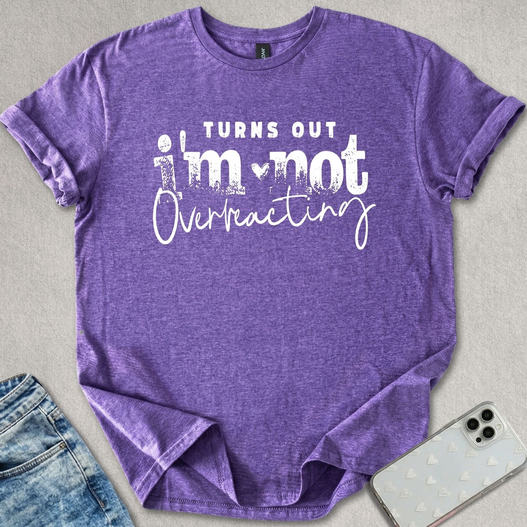 Not Overreacting T-shirt