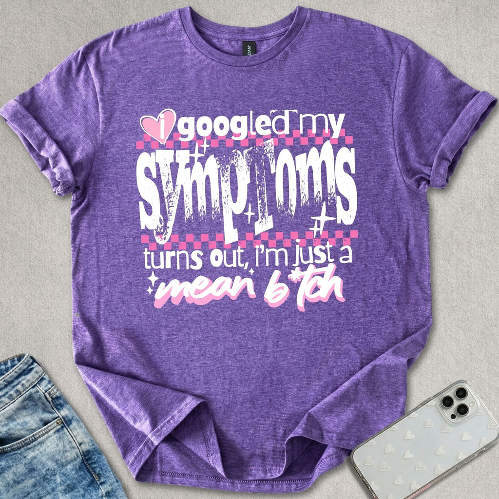 Turns Out I'm A Mean B*tch T-shirt