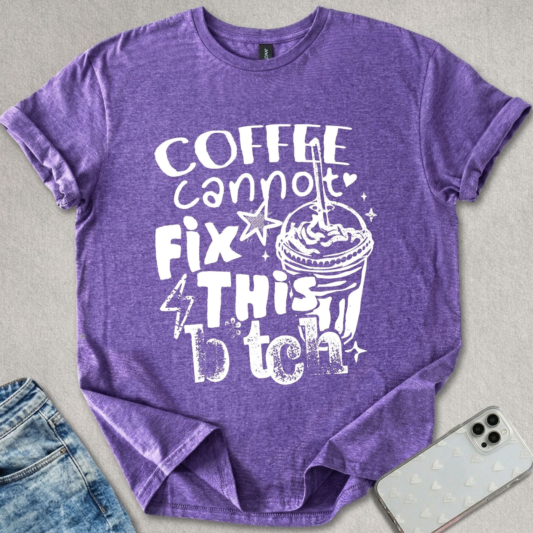 Coffee Cannot Fix This T-shirt