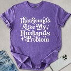 Retro My Husbands Problem T-shirt