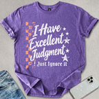 Excellent Judgement T-shirt