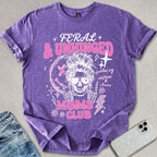 Feral Unhinged T-shirt