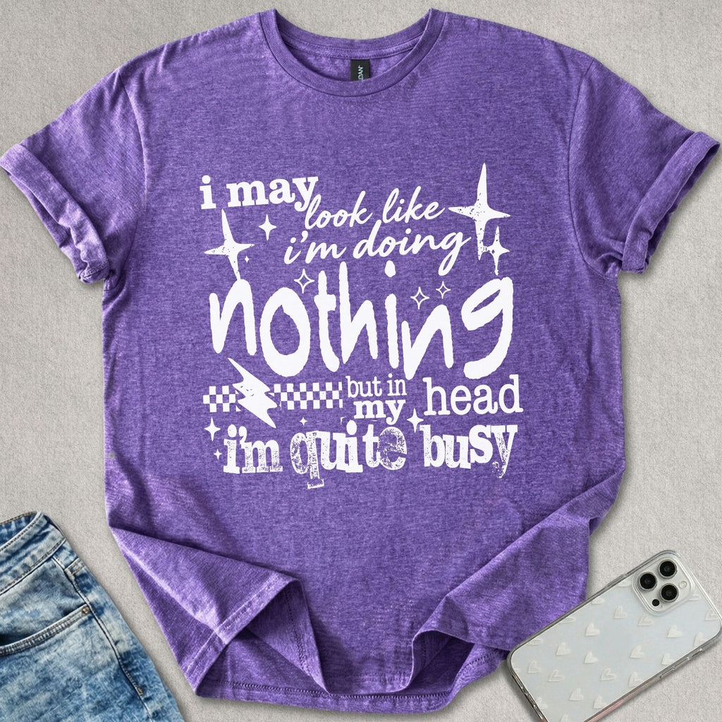 I'm Quite Busy T-shirt