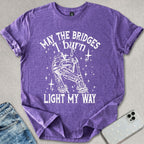 The Bridges I Burn T-shirt