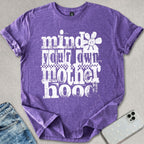 Mind Your Motherhood T-shirt