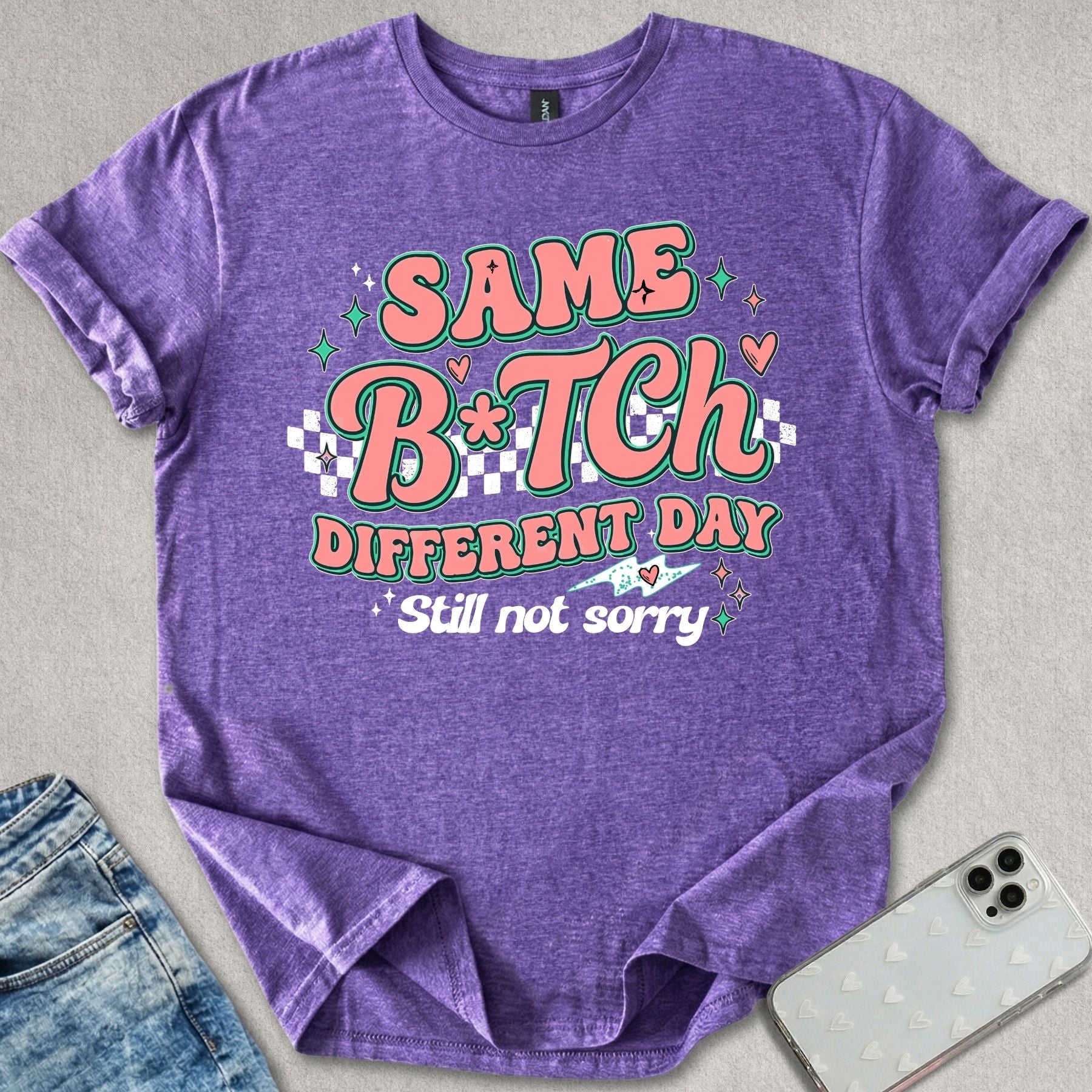 Same B*tch Different Day T-shirt