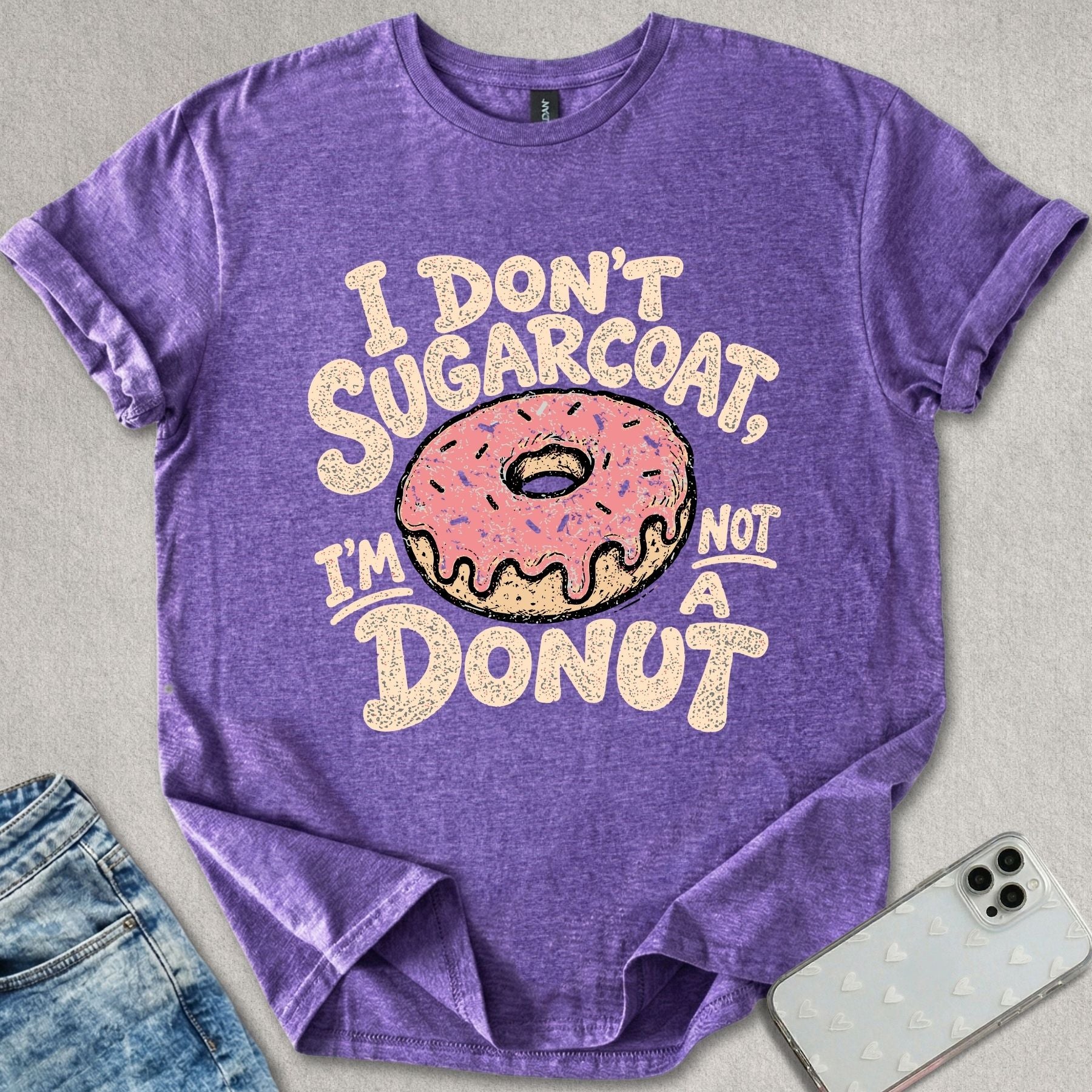 I Don't Sugarcoat T-shirt