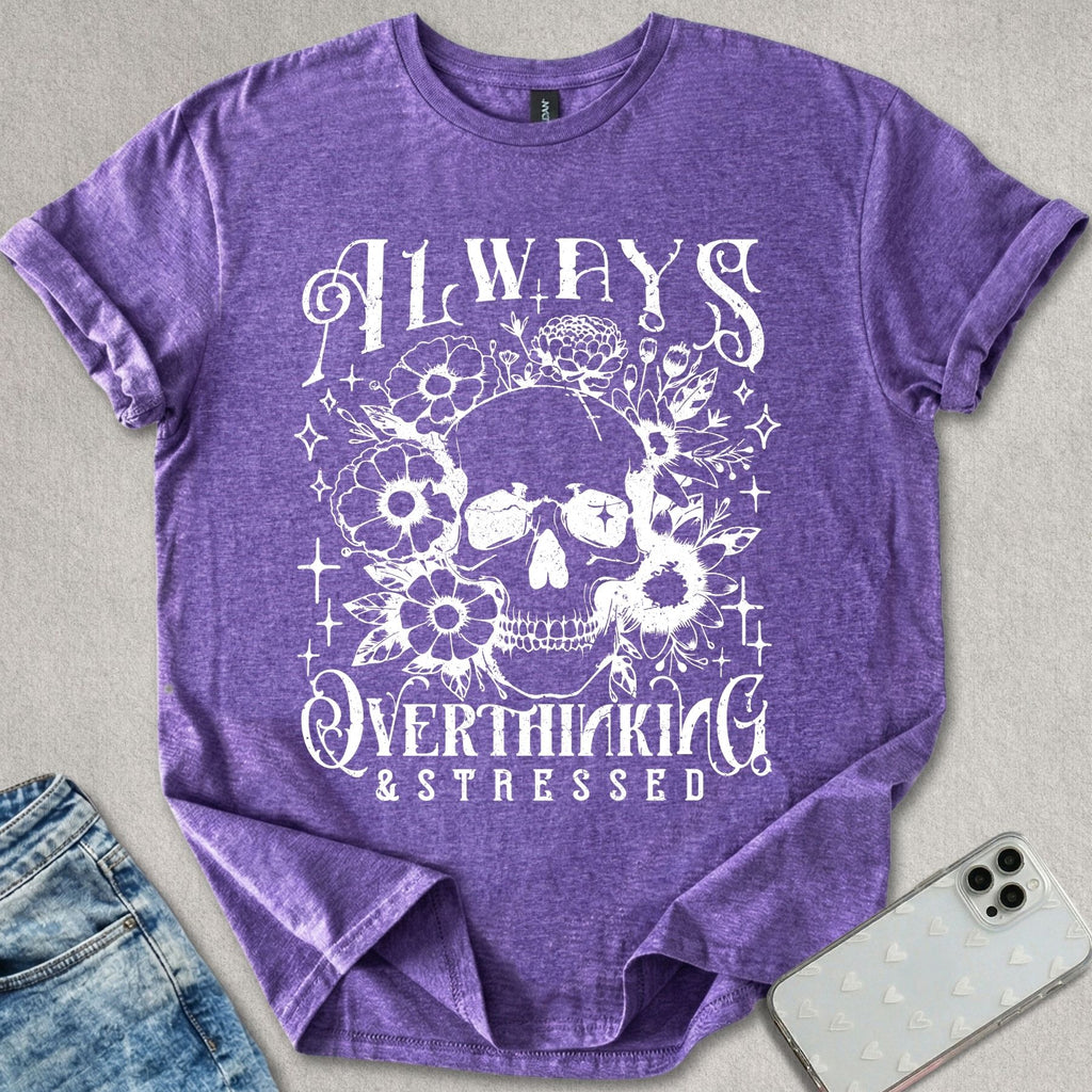 Always Overthinking T-shirt
