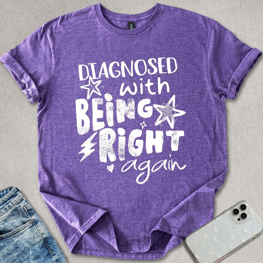 Being Right Again T-shirt