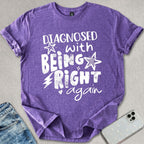 Being Right Again T-shirt