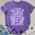 I Blamed The Lack Of Coffee T-shirt