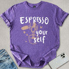 Espresso Yourself T-shirt