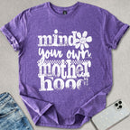 Mind Your Own Motherhood T-shirt