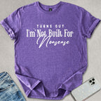 Not Built For Nonsense T-shirt
