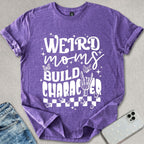 Weird Moms T-shirt