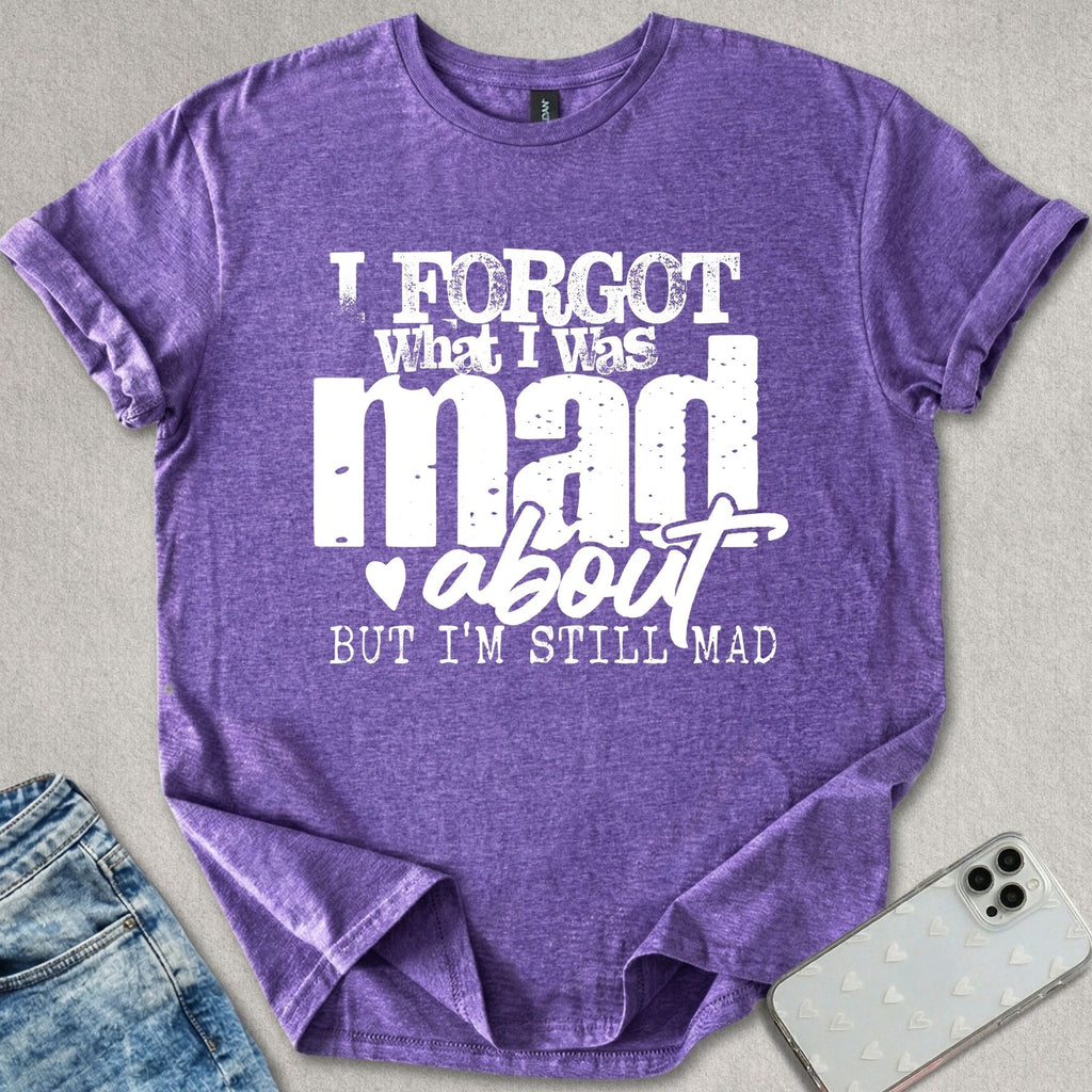 Still Mad T-shirt