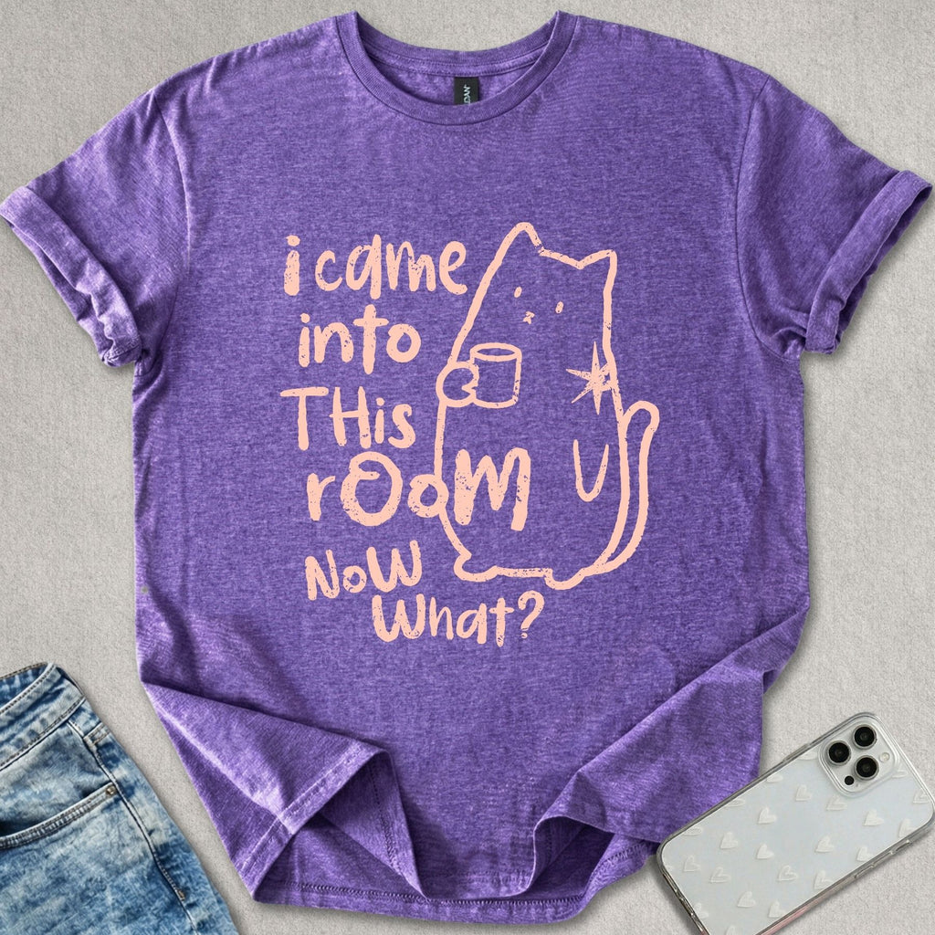 Now What? T-shirt