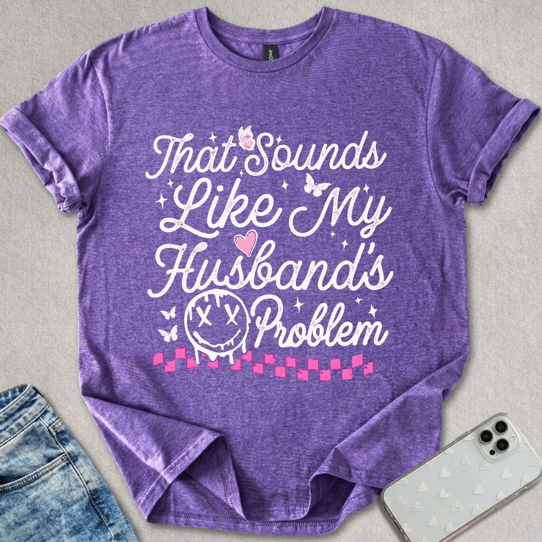 My Husbands Problem T-shirt