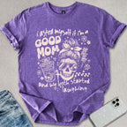 Good Mom T-shirt