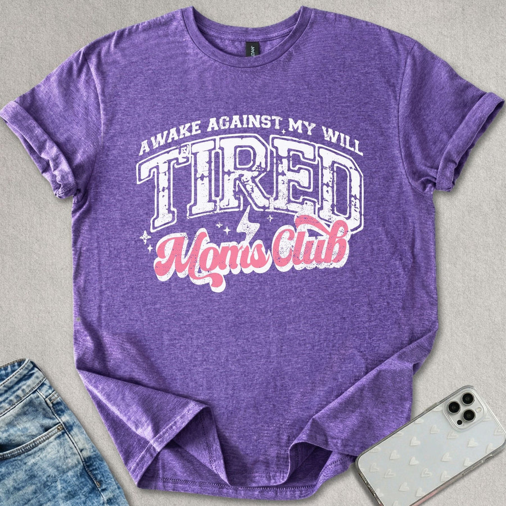 Tired Moms Club T-shirt