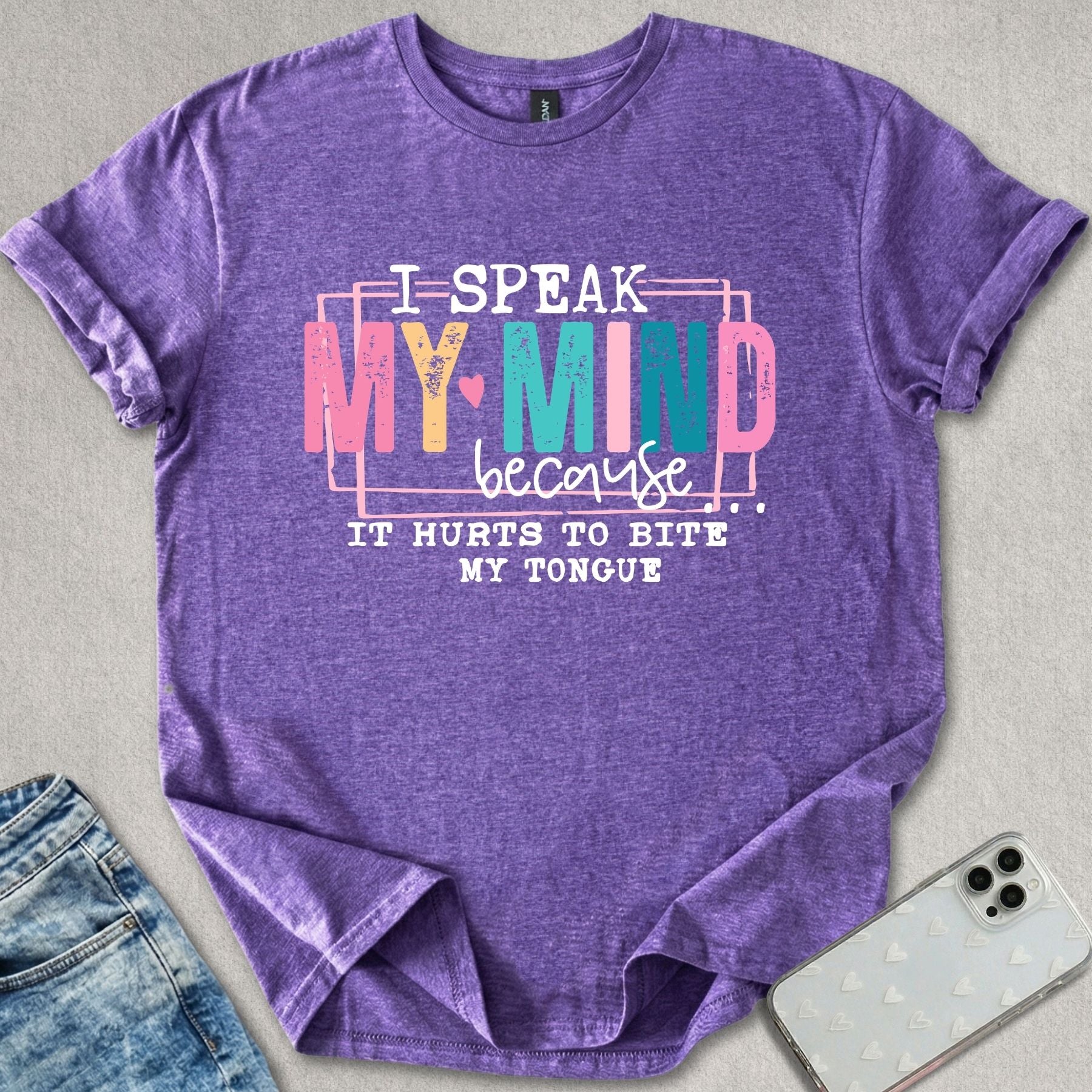 I Speak My Mind T-shirt