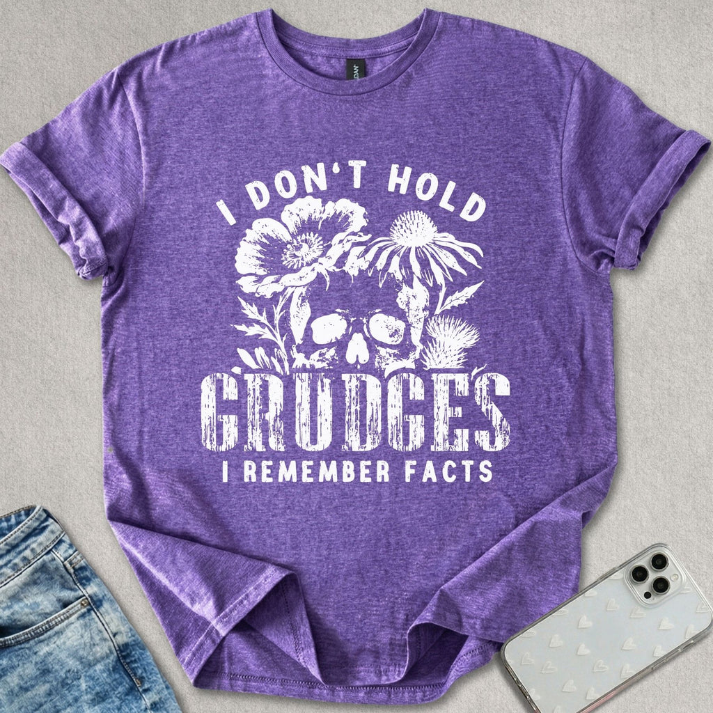 I Don't Hold Grudges T-shirt