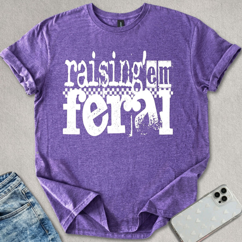 Raising 'Em Feral T-shirt