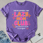 Lazy Mom Club T-shirt