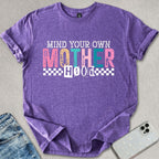 Mind Your Own Motherhood T-shirt