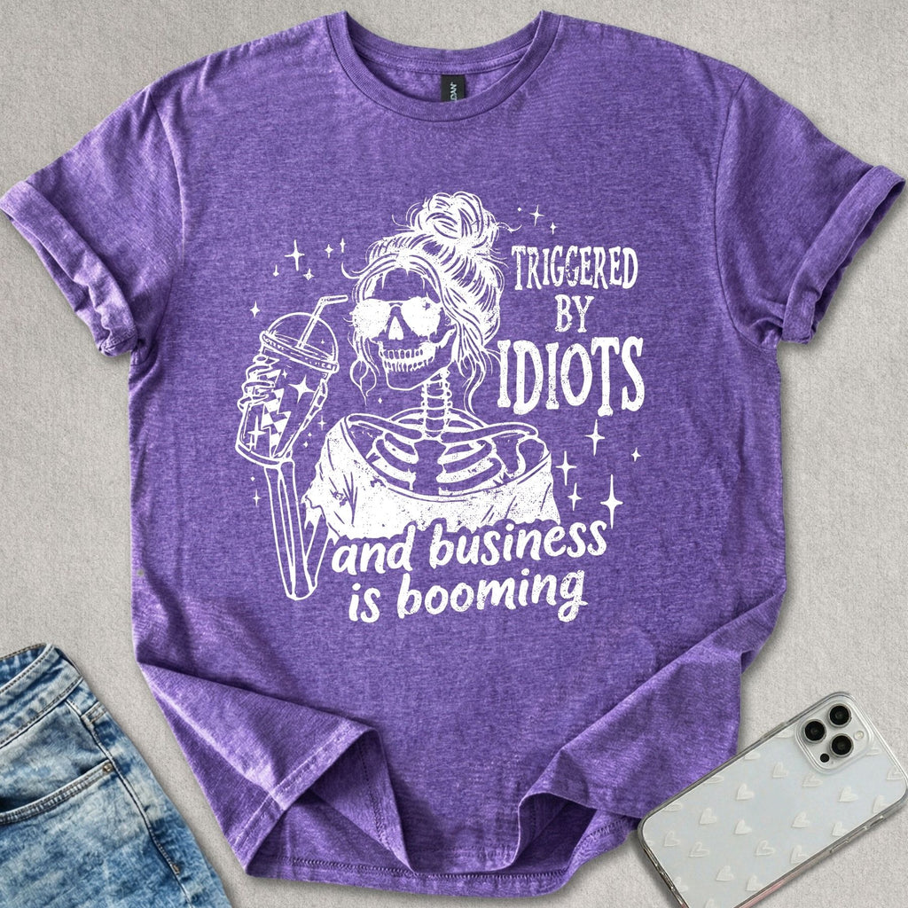 Triggered By Idiots T-shirt