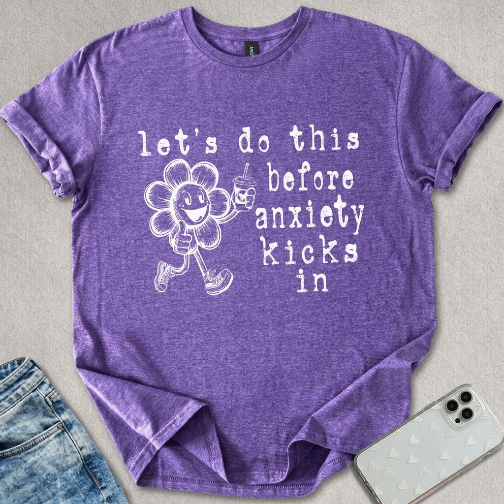Anxiety Kicks In T-shirt
